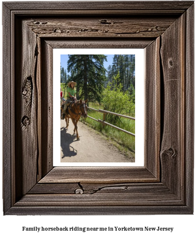 family horseback riding near me in Yorketown, New Jersey